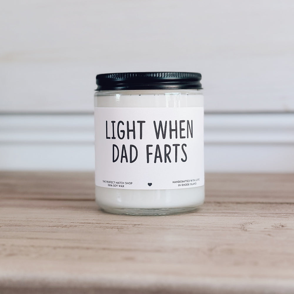 Light when dad farts