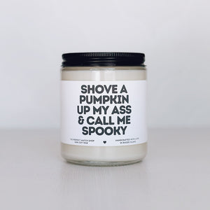 Shove a pumpkin up my ass and call me spooky (Whitelabel)