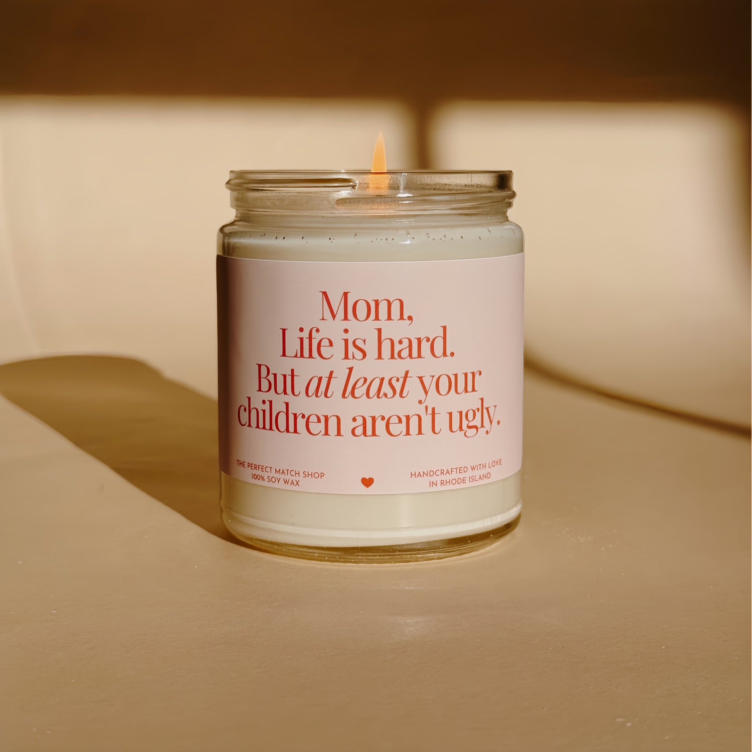 Mom Life's hard but at least your children aren't ugly