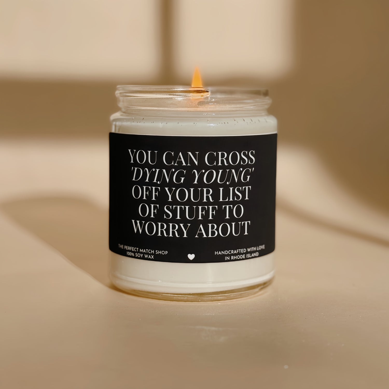 You can cross 'dying young' off your list of stuff to worry about