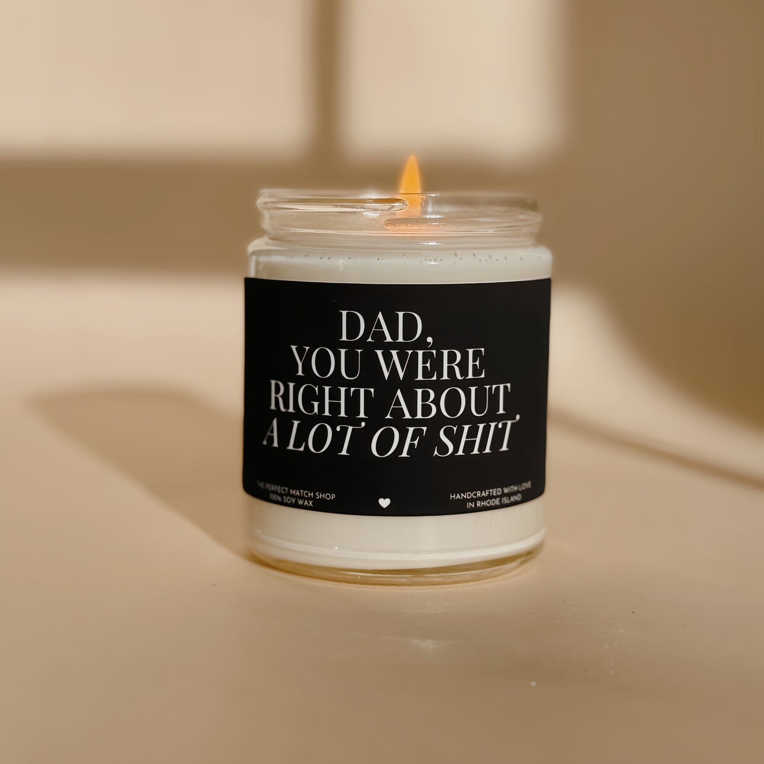 Dad you were right about a lot of shit