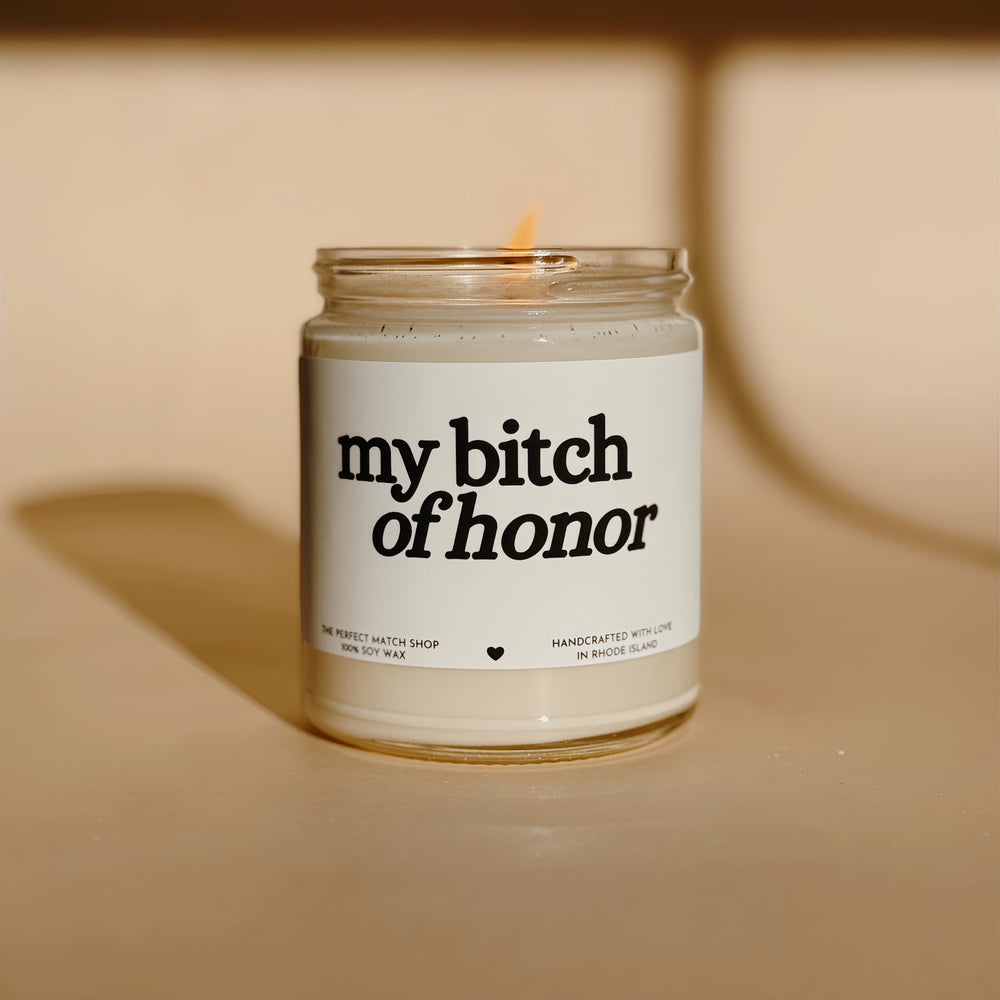 My bitch of honor