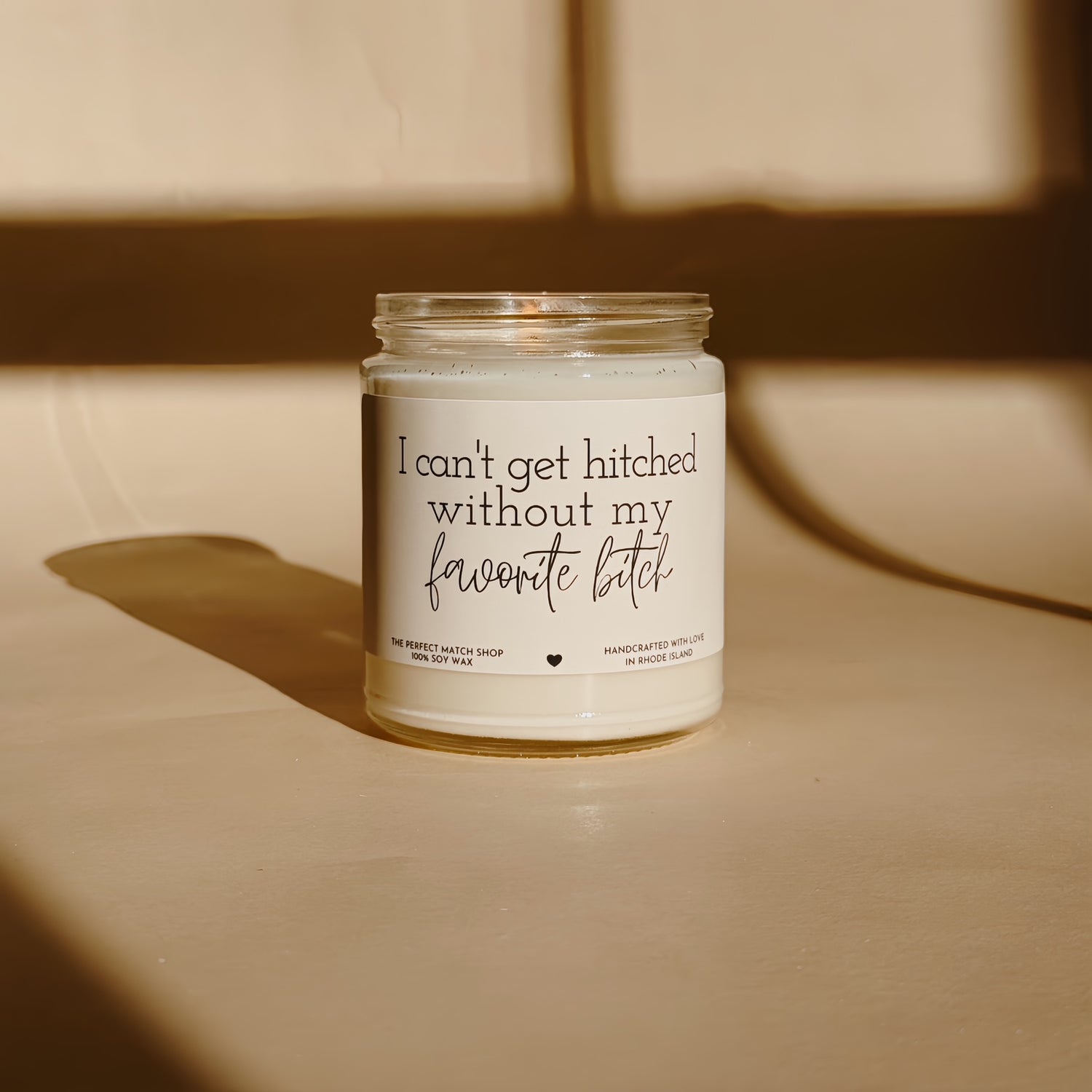 I can't get hitched without my favorite bitch