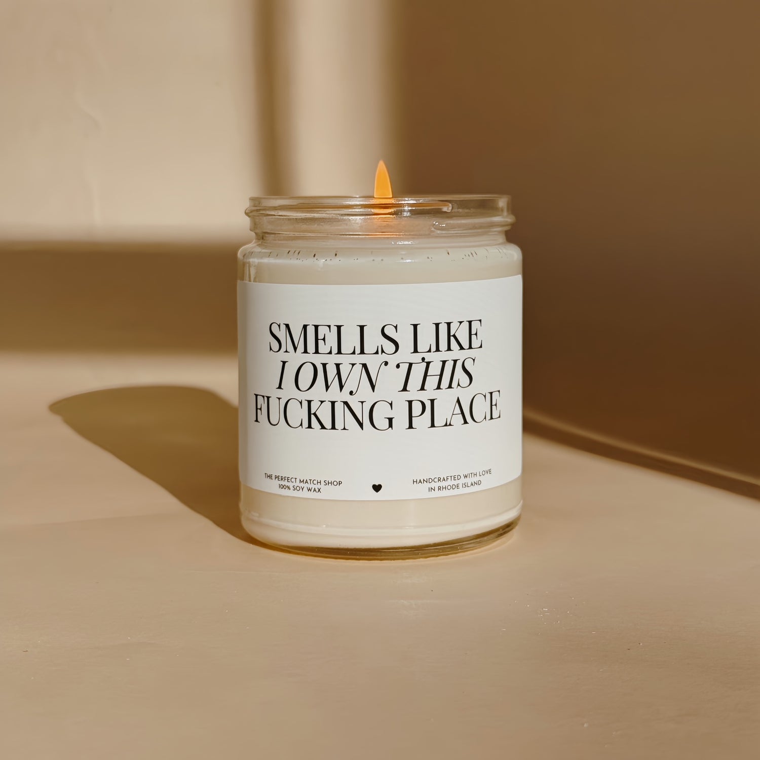 Smells like I own this fucking place