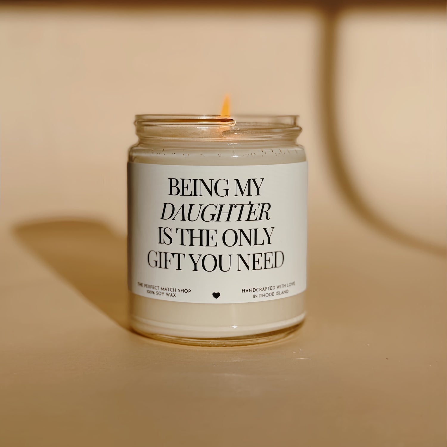 Being my daughter is the only gift you need