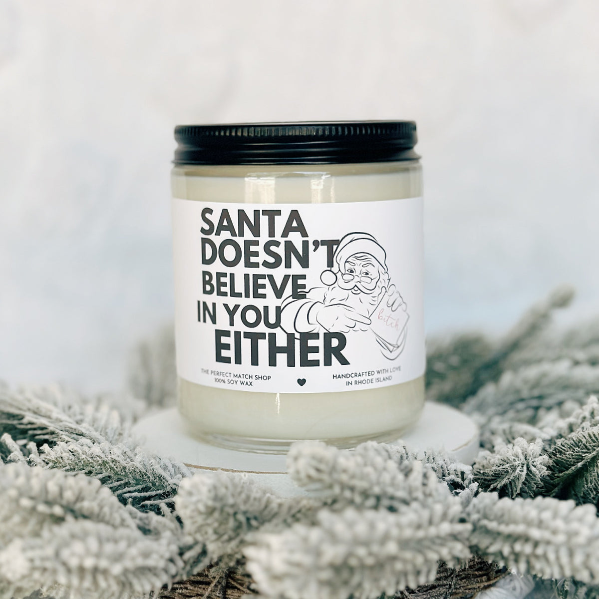 Santa doesn't believe in you either