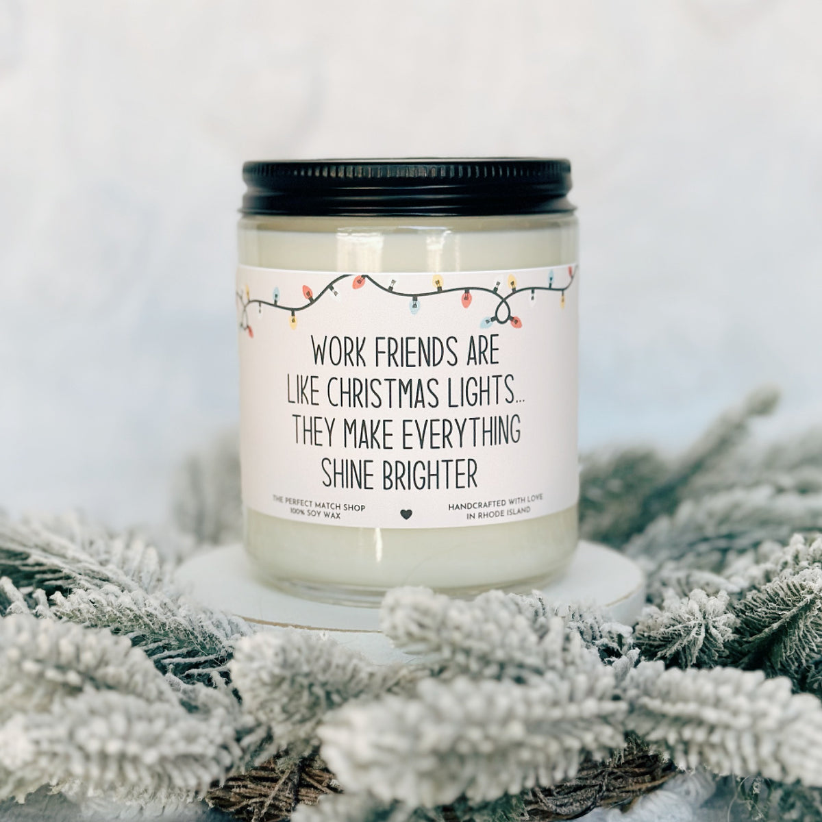 Work friends are like Christmas lights. They make everything shine brighter