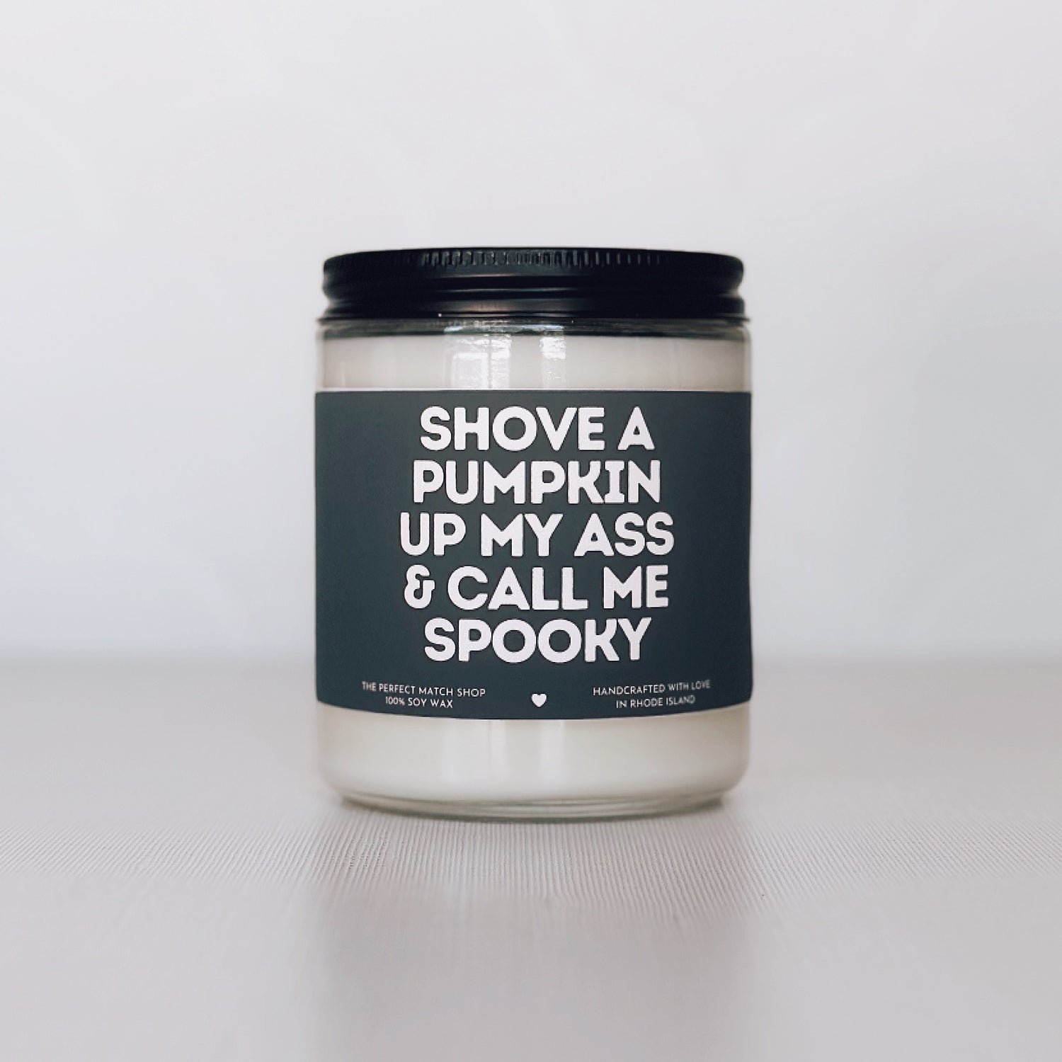 Shove a pumpkin up my ass and call me spooky (Black label)