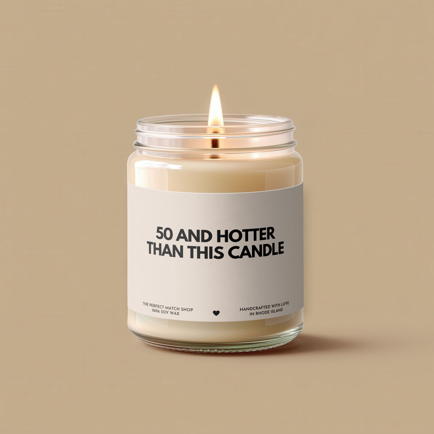 50 and hotter than this candle