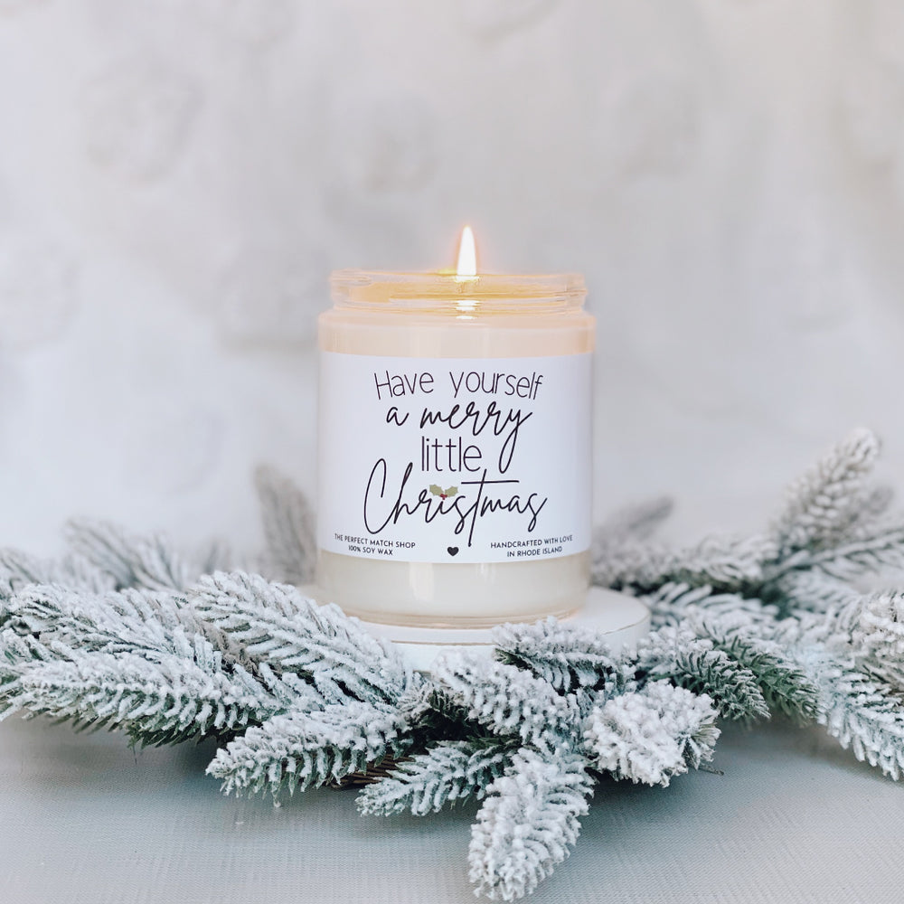 Have Yourself a Merry Little Christmas Soy Candle Christmas Gifts