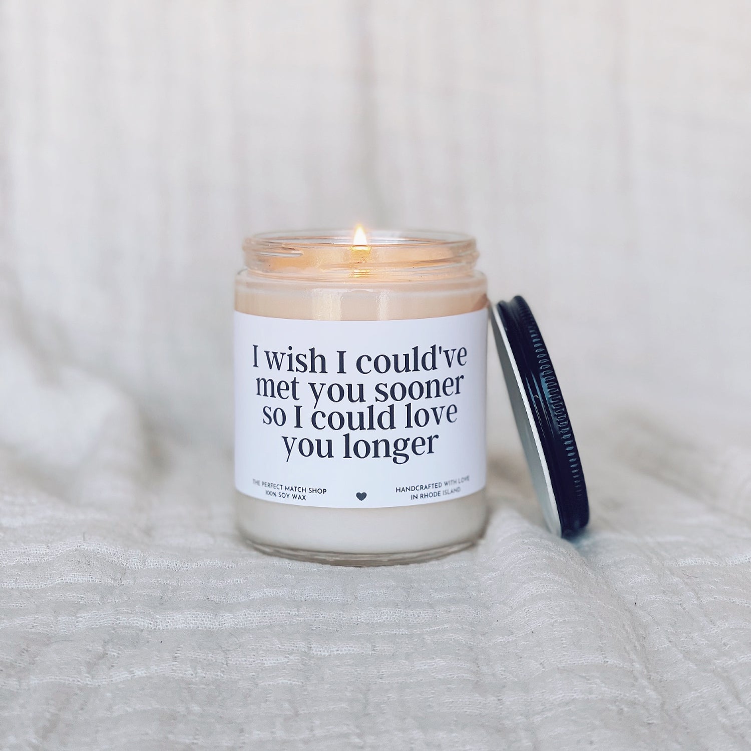 I wish I could have met you sooner so I could love you longer