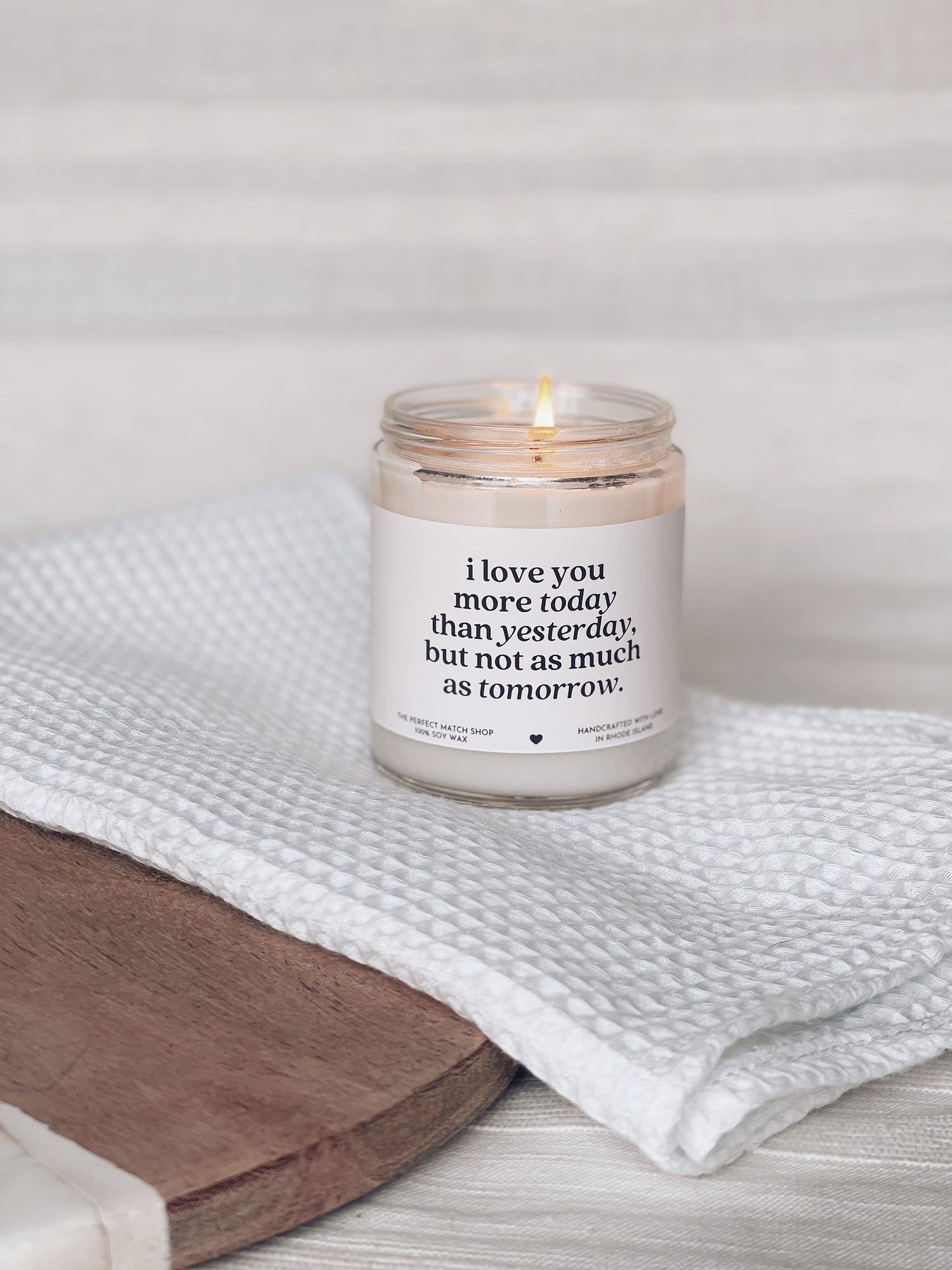 I love you more today than yesterday but not as much as tomorrow