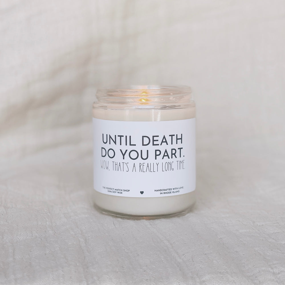 Until death do you part. Wow that's a really long time