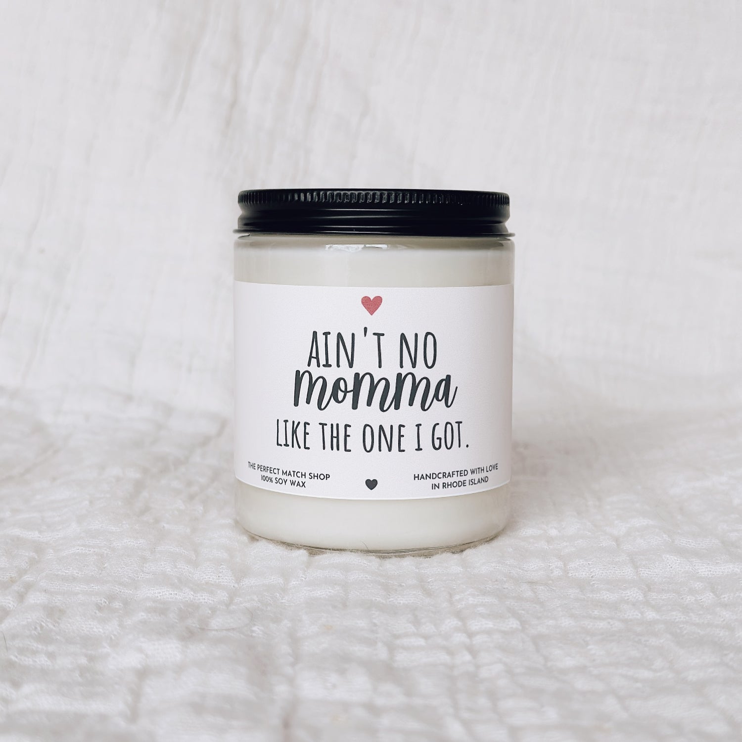 Ain't no momma like the one I got